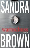 Warnschuss: Thriller - Sandra Brown