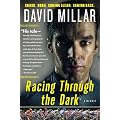 Racing Through the Dark: Crash. Burn. Coming Clean. Coming Back.