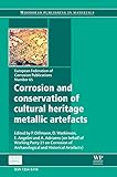 Corrosion and conservation of cultural heritage metallic artefacts