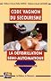 Code Vagnon du secourisme : La d�fibrillation semi-automatique