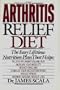 The Arthritis Relief Diet: The Easy Lifetime Nutrition Plan (Plume)