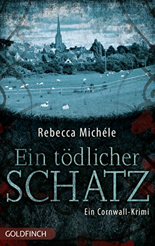 Ein tödlicher Schatz: Ein Cornwall-Krimi mit Mabel Clarence (German Edition)