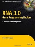 XNA 3.0 Game Programming Recipes: A Problem-Solution Approach (Expert's Voice in XNA)