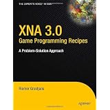 XNA 3.0 Game Programming Recipes: A Problem-Solution Approach: A Problem-solving Approach (Expert's Voice in XNA)von "Riemer Grootjans"