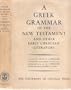 Greek Grammar of the New Testament and Other Early Christian       Literature