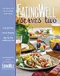 EatingWell Serves Two: 150 Healthy in a Hurry Suppers