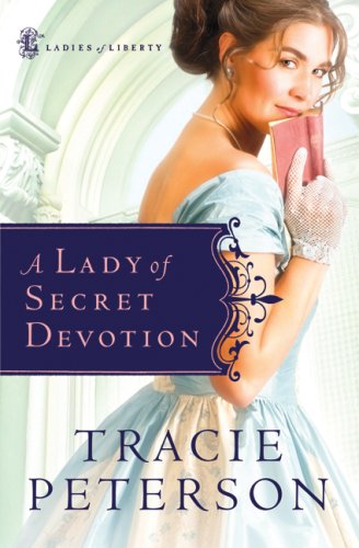 A Lady of Secret Devotion (Ladies of Liberty, Book 3) under Missions & Missionary Work in The Books Store