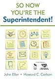 So now you're the superintendent!