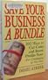 Save Your Business a Bundle: 202 Ways to Cut Costs & Boost Profits Companies