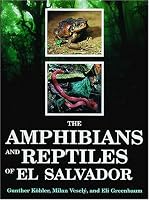 The Amphibians and Reptiles of El Salvador