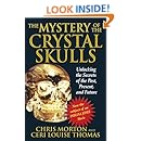 The Mystery of the Crystal Skulls: Unlocking the Secrets of the Past, Present, and Future