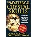 Mystery Of The Crystal Skulls