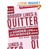 Nobody Likes a Quitter (and other reasons to avoid rehab): The Loaded Life of an Outlaw Booze Writer