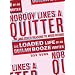 Nobody Likes a Quitter (and other reasons to avoid rehab): The Loaded Life of an Outlaw Booze Writer