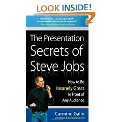 The Presentation Secrets of Steve Jobs: How to Be Insanely Great in Front of Any Audience