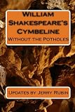 William Shakespeare's Cymbeline: Without the Potholes