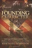 Founding Character: Documents That Define the United States of America and its People