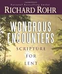 Wondrous Encounters: Scripture for Lent