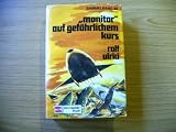 Monitor auf gef�hrlichem Kurs. Sammelband II