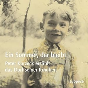 Ein Sommer, der bleibt: Peter Kurzeck erzählt das Dorf seiner Kindheit