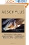 Aeschylus I: Oresteia: Agamemnon, The Libation Bearers, The Eumenides