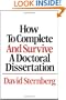 How to Complete and Survive a Doctoral Dissertation
