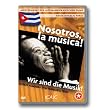 Nosotros, la musica - Ein Panorama der kubanischen Musik