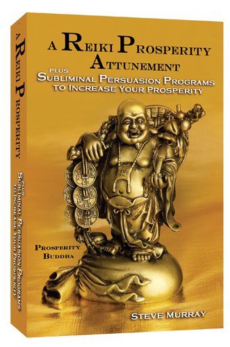 A Reiki Prosperity Attunement plus Subliminal Persuasion Programs to Increase Your Prosperity