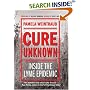 Cure Unknown: Inside the Lyme Epidemic