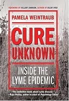 Cure Unknown: Inside the Lyme Epidemic