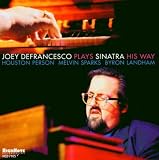 Joey Defrancesco Plays Sinatra His Way