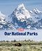 Life: Our National Parks: Celebrating America's Natural Splendor