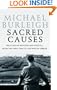 Sacred Causes: The Clash of Religion and Politics, from the Great War to the War on Terror