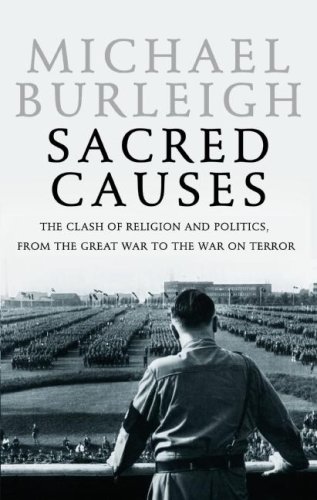 City Travel Guides Discounted  Books : Sacred Causes: The Clash of Religion and Politics, from the Great War to the War on Terror