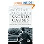 Sacred Causes: The Clash of Religion and Politics, from the Great War to the War on Terror