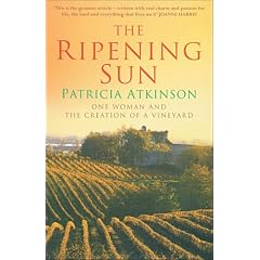 The Ripening Sun: One Woman and the Creation of a Vineyard