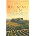 The Ripening Sun: One Woman and the Creation of a Vineyard