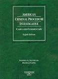 American Criminal Procedure: Investigative, Cases and Commentary (American Casebooks)