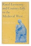 Rural economy and country life in the medieval West