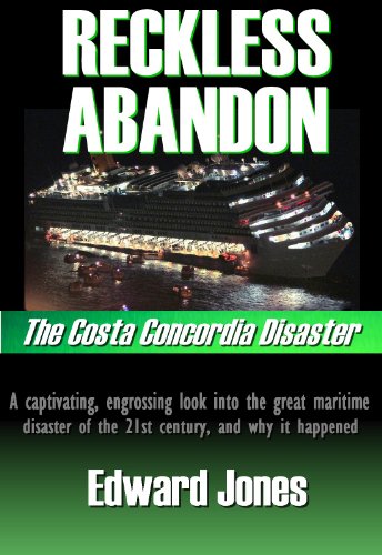 Reckless Abandon: The Costa Concordia Disaster