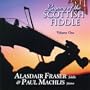 Legacy of the Scottish Fiddle, Volume 1: Classic Tunes