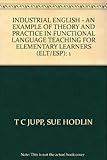 Industrial English : an example of theory and practice in functional language teaching