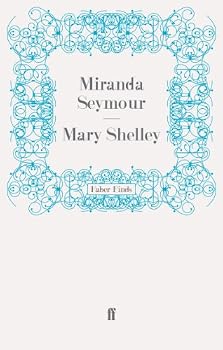 mary shelley - miranda seymour mary shelley - miranda seymour