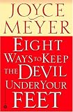 Eight Ways to Keep the Devil Under Your Feet