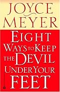 Eight Ways to Keep the Devil Under Your Feet