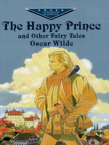 The Happy Prince and Other Fairy Tales (Dover Children's Evergreen Classics)