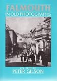Falmouth in old photographs : from the Archives of the Royal Cornwall Polytechnic Society