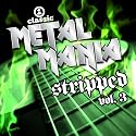 VH1 Classic Presents: Metal Mania - Stripped, Vol. 3