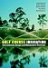 Golf Course Irrigation: Environmental Design and Management Practices