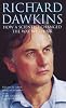 Richard Dawkins: How a Scientist Changed the Way We Think: Reflections by Scientists, Writers, and Philosophers
